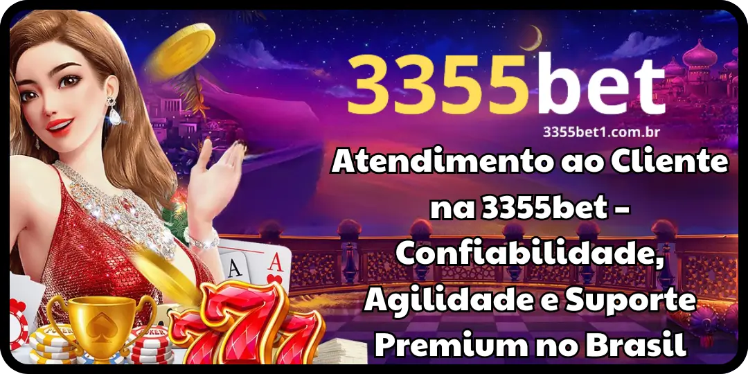 Atendimento ao Cliente 3355bet