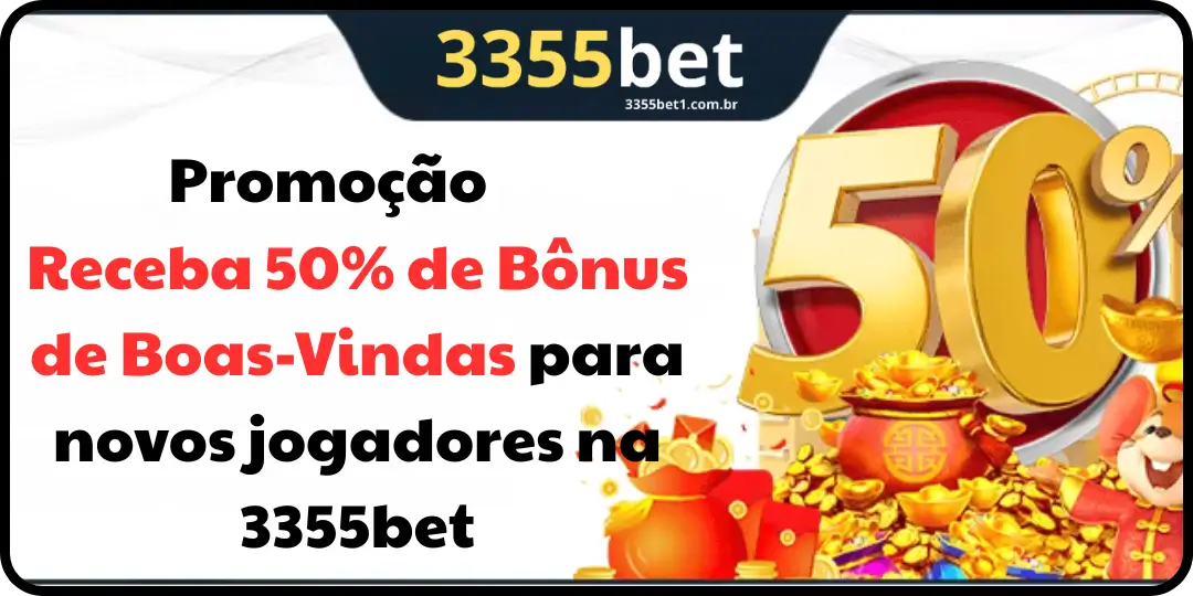 Bônus de Boas-Vindas 3355bet