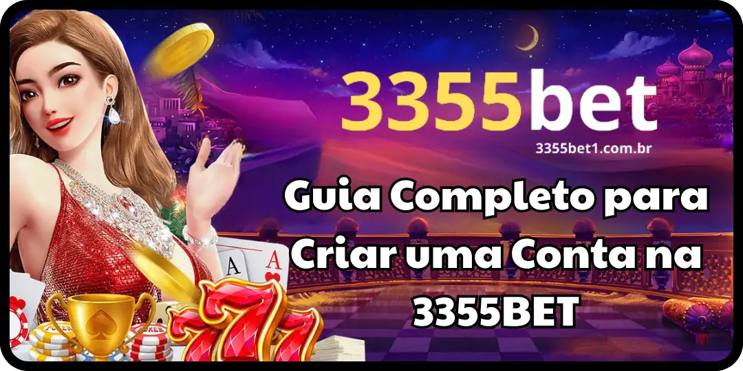 Guia Completo para Criar uma Conta na 3355BET